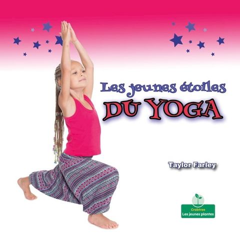 Les jeunes &eacute;toiles du yoga (Little Stars Yoga)(Kobo/電子書)