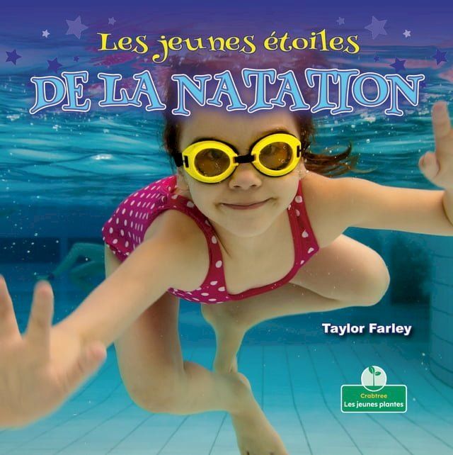  Les jeunes étoiles de la natation (Little Stars Swimming)(Kobo/電子書)