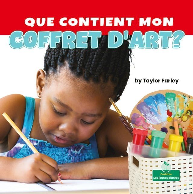  Que contient mon coffret d'art? (What Is in My Art Box?)(Kobo/電子書)