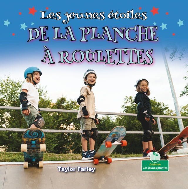  Les jeunes étoiles de la planche à roulettes (Little Stars Skateboarding)(Kobo/電子書)