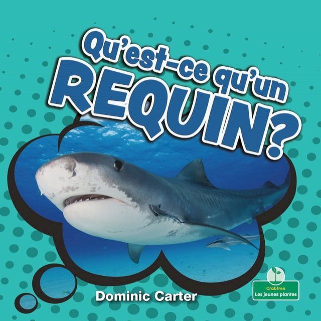  Qu'est-ce qu'un requin? (What Is a Shark?)(Kobo/電子書)