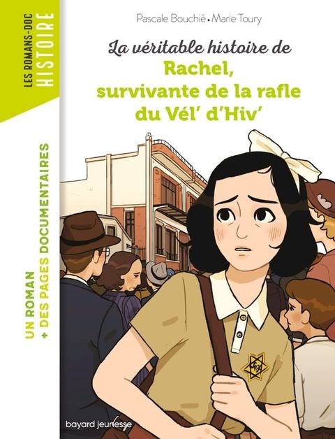 La v&eacute;ritable histoire de Rachel, survivante de la Rafle du V&eacute;l' d'Hiv'(Kobo/電子書)