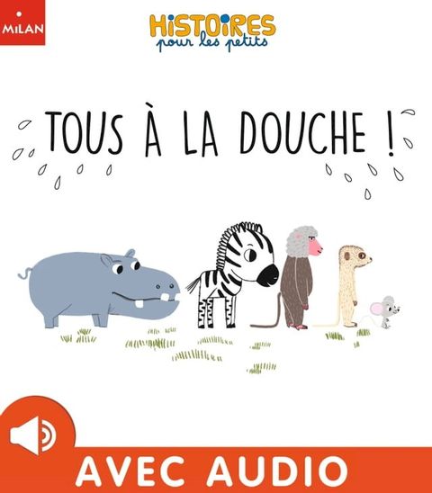 Tous &agrave; la douche !(Kobo/電子書)