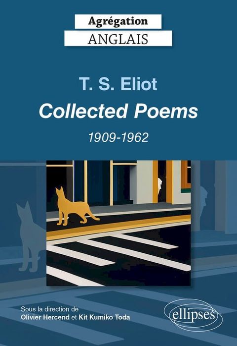 Agr&eacute;gation anglais 2024. T. S. Eliot. Collected Poems 1909-1962(Kobo/電子書)