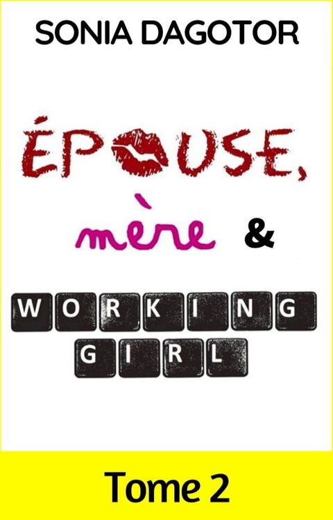 Epouse, m&egrave;re et working girl - Tome 2(Kobo/電子書)