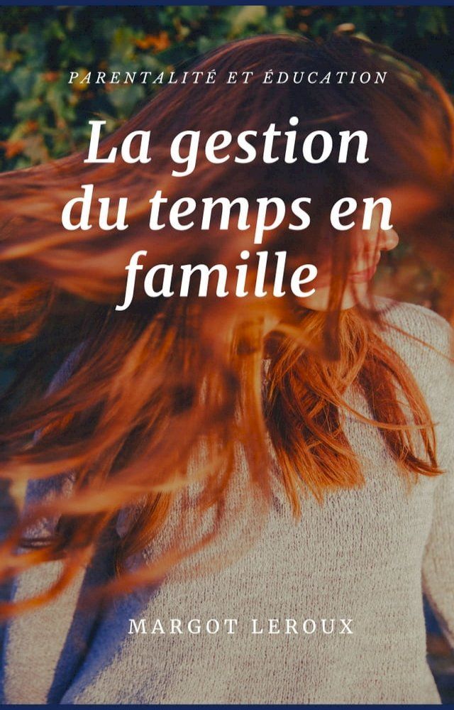  La gestion du temps en famille(Kobo/電子書)