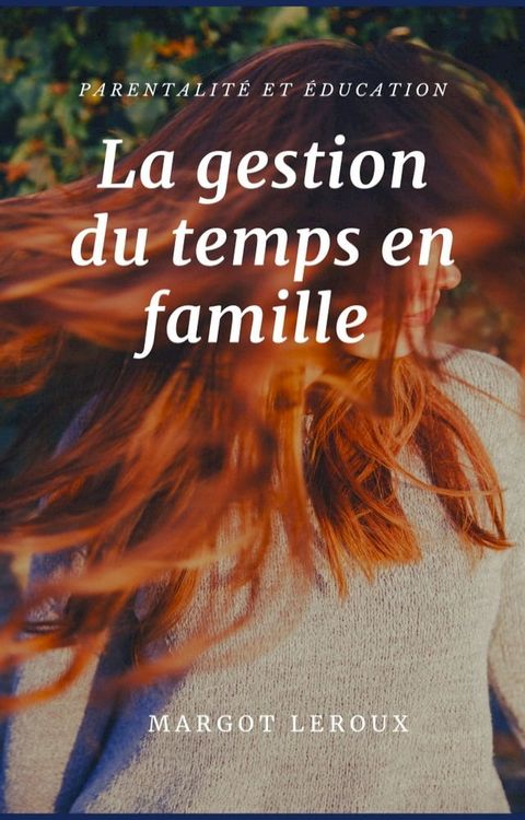 La gestion du temps en famille(Kobo/電子書)