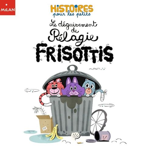 Le déguisement de Pélagie Frisottis(Kobo/電子書)