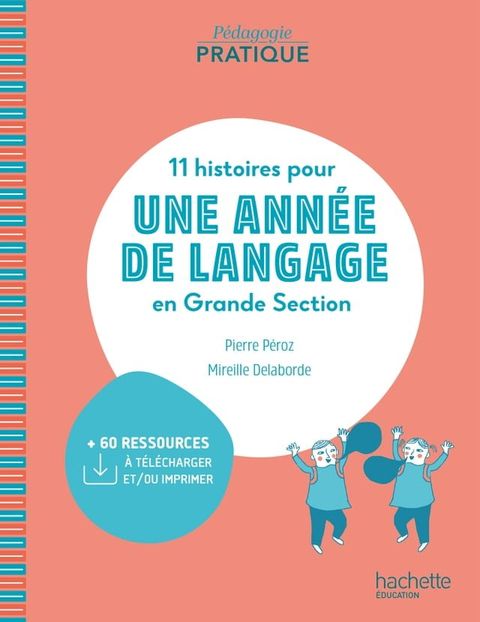 Pédagogie pratique - 11 histoires pour une année de langage en GS maternelle - ePub FXL - Ed. 2020(Kobo/電子書)