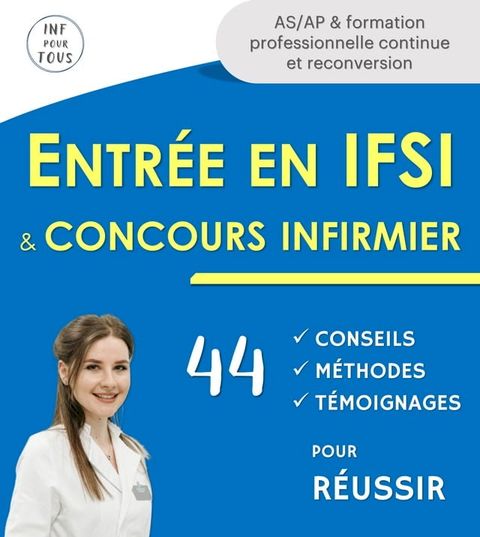 Entr&eacute;e en IFSI et concours infirmier : 44 conseils, m&eacute;thodes et retours d'exp&eacute;rience pour r&eacute;ussir.(Kobo/電子書)