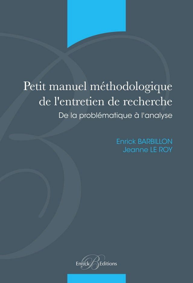  Petit manuel m&eacute;thodologique de l'entretien de recherche - De la prob&eacute;matique &agrave; l'analyse(Kobo/電子書)