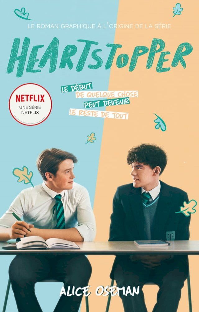  Heartstopper - &eacute;dition tie-in du roman graphique &agrave; l'origine de la s&eacute;rie Netflix(Kobo/電子書)