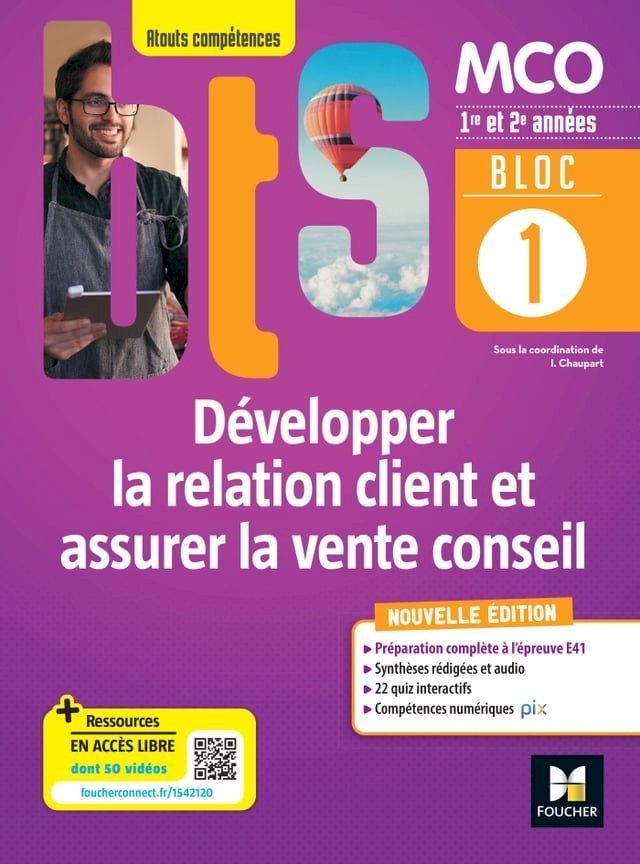  BLOC 1 Développer la relation client et assurer la vente conseil BTS MCO 1re & 2e années Éd.22 E.FXL(Kobo/電子書)