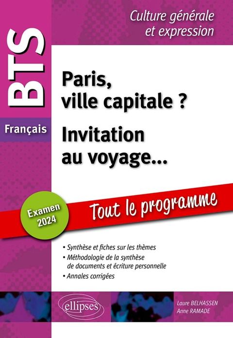 BTS Français. Culture générale et expression. Paris, ville capitale ? Invitation au voyage...(Kobo/電子書)