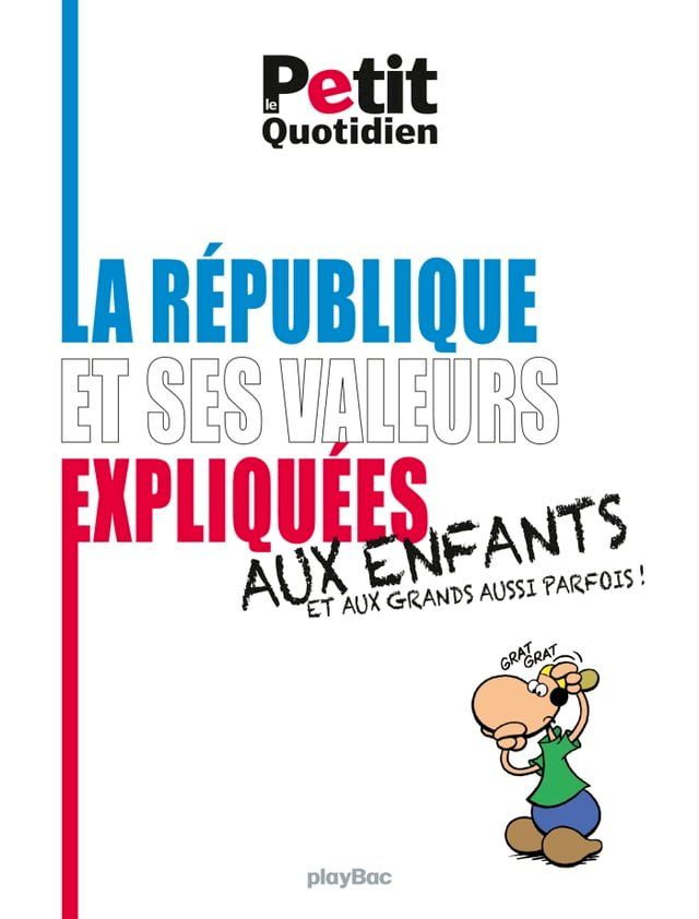  La R&eacute;publique et ses valeurs expliqu&eacute;es aux enfants (et aux grands aussi parfois !)(Kobo/電子書)