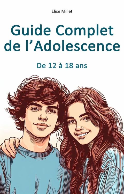 Guide Complet de l’Adolescence(Kobo/電子書)