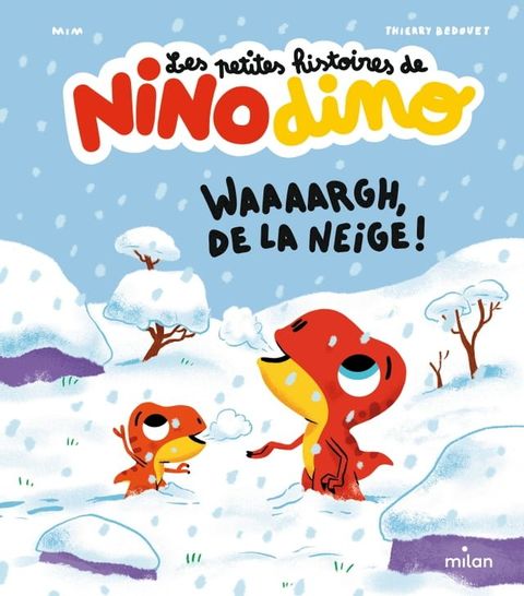 Les petites histoires de Nino Dino - Waaaargh, de la neige !(Kobo/電子書)