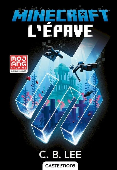 Minecraft officiel, T7 : L'&Eacute;pave(Kobo/電子書)