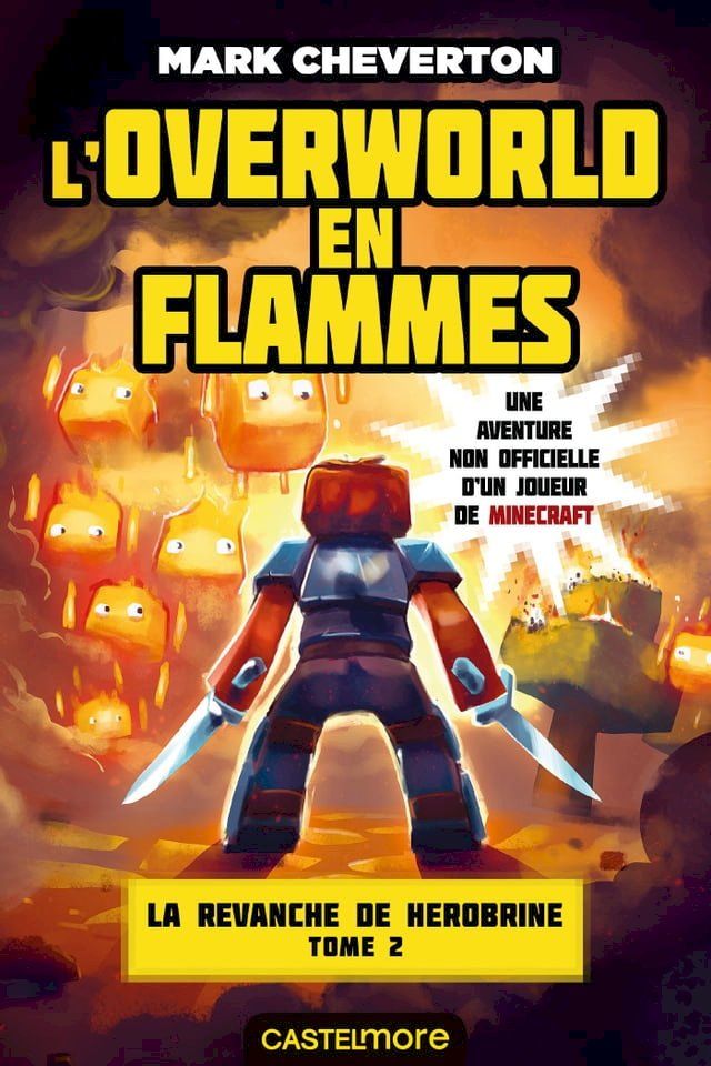  Minecraft - La Revanche de Herobrine, T2 : L'Overworld en flammes(Kobo/電子書)