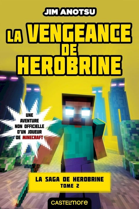 Minecraft - La saga de Herobrine, T2 : La Vengeance de Herobrine(Kobo/電子書)