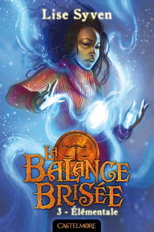  La Balance bris&eacute;e, T3 : El&eacute;mentale(Kobo/電子書)