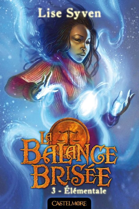 La Balance bris&eacute;e, T3 : El&eacute;mentale(Kobo/電子書)