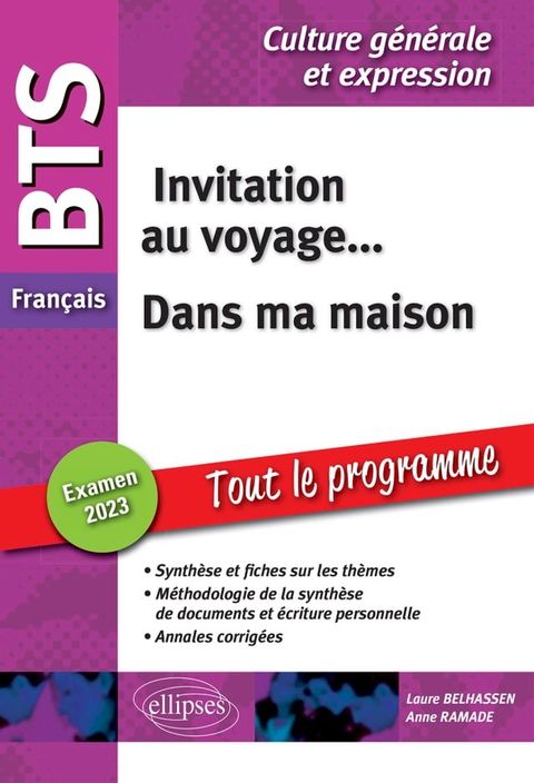 BTS Français. Culture générale et expression. Invitation au voyage... Dans ma maison. Examen 2023(Kobo/電子書)