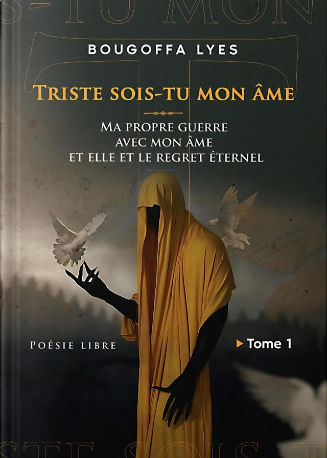  Triste sois-tu mon âme - Ma propre guerre avec mon âme et elle et le regret éternel(Kobo/電子書)