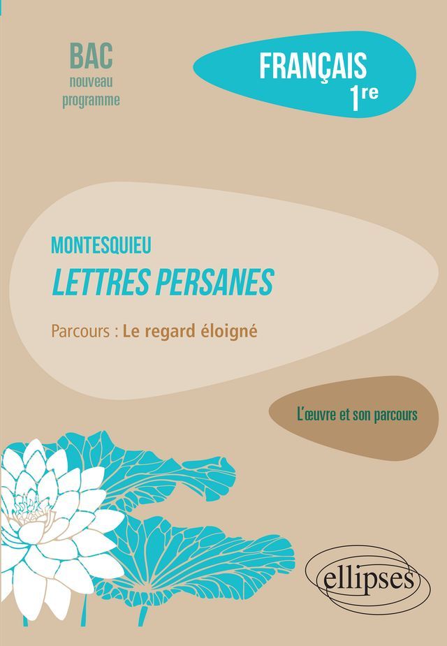  Fran&ccedil;ais, Premi&egrave;re. L'&oelig;uvre et son parcours : Montesquieu, Lettres persanes, parcours "Le regard &eacute;loign&eacute;"(Kobo/電子書)