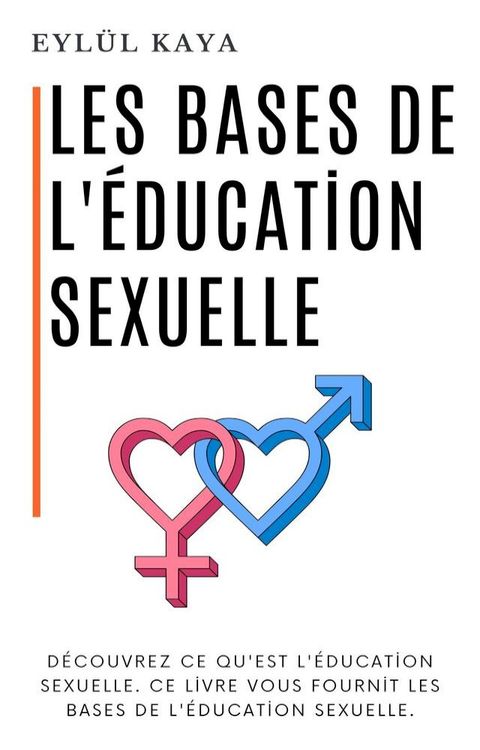 Les bases de l'éducation sexuelle(Kobo/電子書)