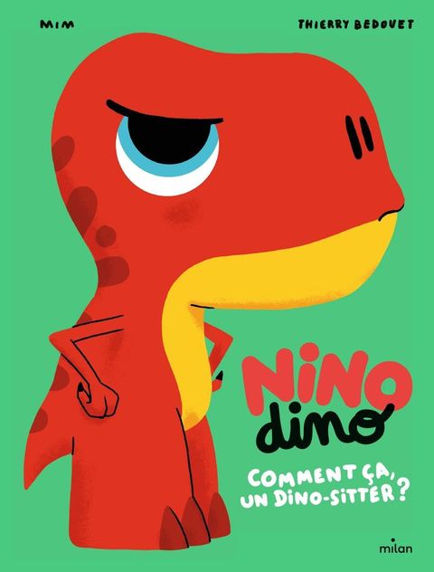 Nino Dino - Comment ça, un dino-sitter ?(Kobo/電子書)