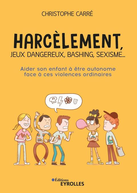 Harcèlement, jeux dangereux, bashing, sexisme...(Kobo/電子書)