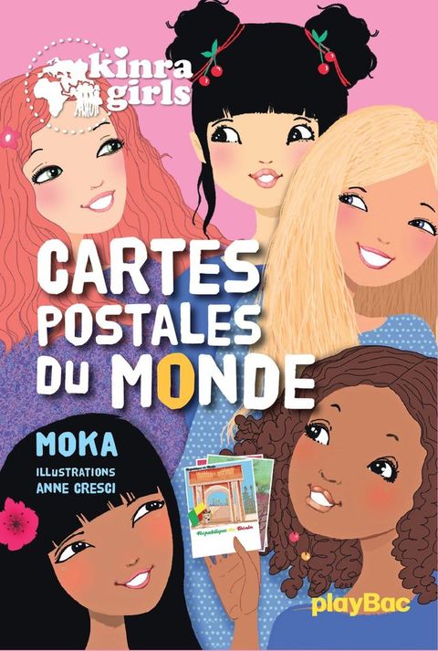 Kinra Girls - Cartes postales du monde - Tome 10(Kobo/電子書)