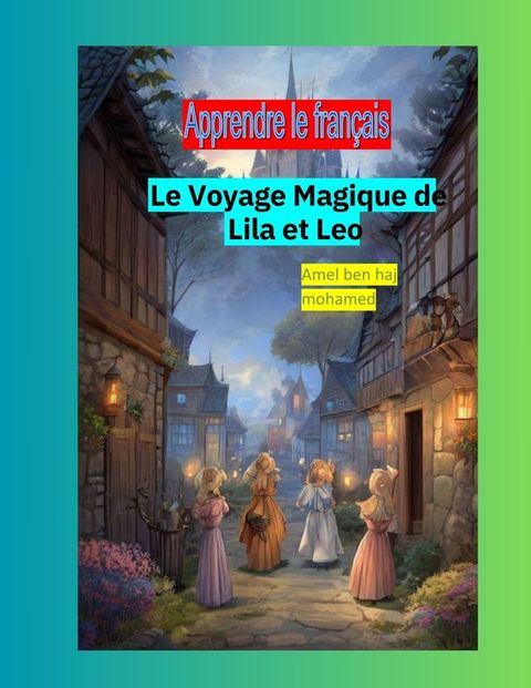 Le Voyage Magique de Lila et Leo(Kobo/電子書)