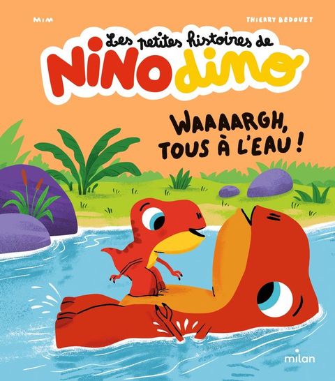 Les petites histoires de Nino Dino - Waaaargh, tous à l'eau !(Kobo/電子書)