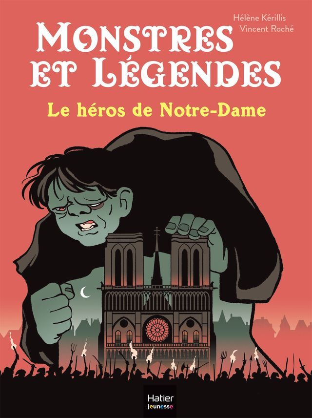  Monstres et légendes - Le héros de Notre-Dame - CE1/CE2 8/9 ans(Kobo/電子書)