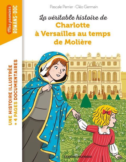 La v&eacute;ritable histoire de Charlotte &agrave; Versailles au temps de Moli&egrave;re(Kobo/電子書)