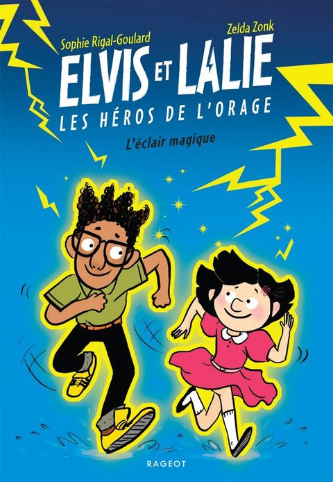 Elvis et Lalie, Les h&eacute;ros de l'orage - L'&eacute;clair magique(Kobo/電子書)