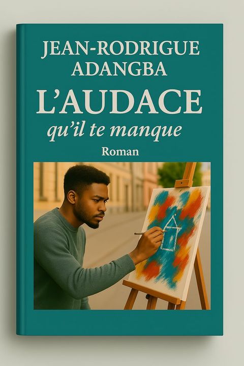 L'AUDACE QU'IL TE MANQUE