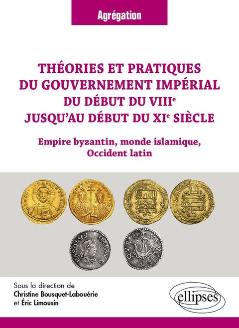 Théories et pratiques du gouvernement impérial du début du VIIIe jusqu'...