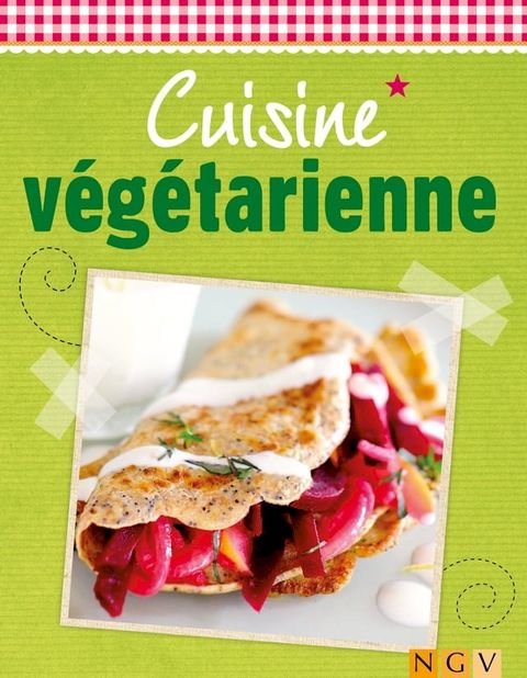 Cuisine v&eacute;g&eacute;tarienne(Kobo/電子書)