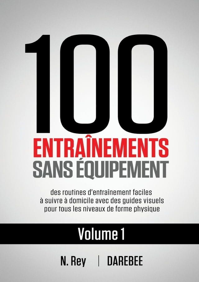  100 Entraînements Sans &Eacute;quipement Vol. 1(Kobo/電子書)