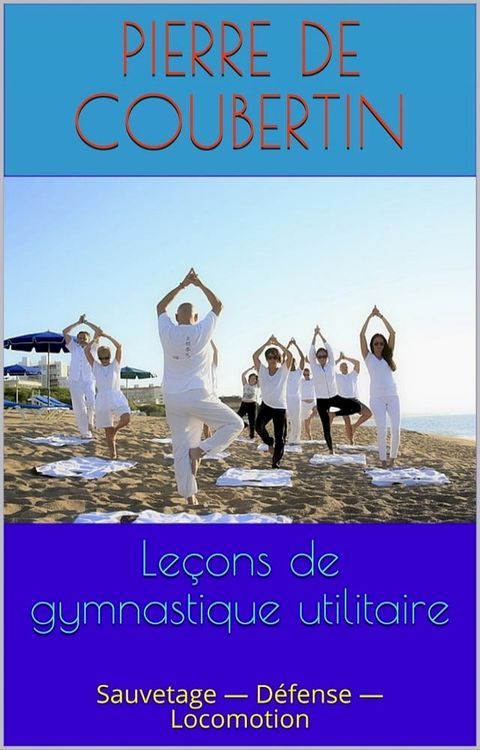 Le&ccedil;ons de gymnastique utilitaire(Kobo/電子書)