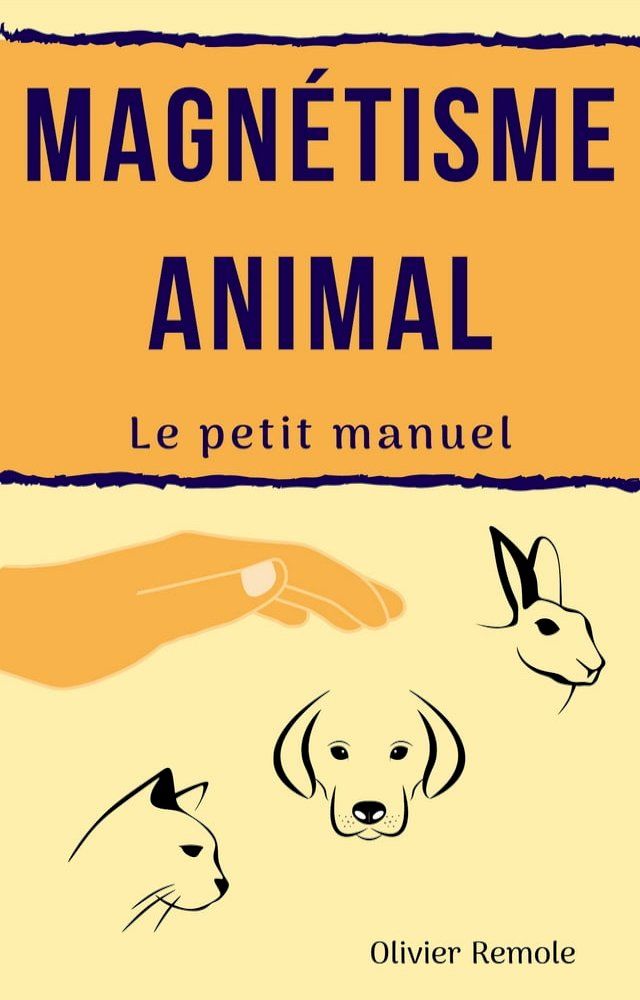  Magn&eacute;tisme Animal : le petit manuel(Kobo/電子書)