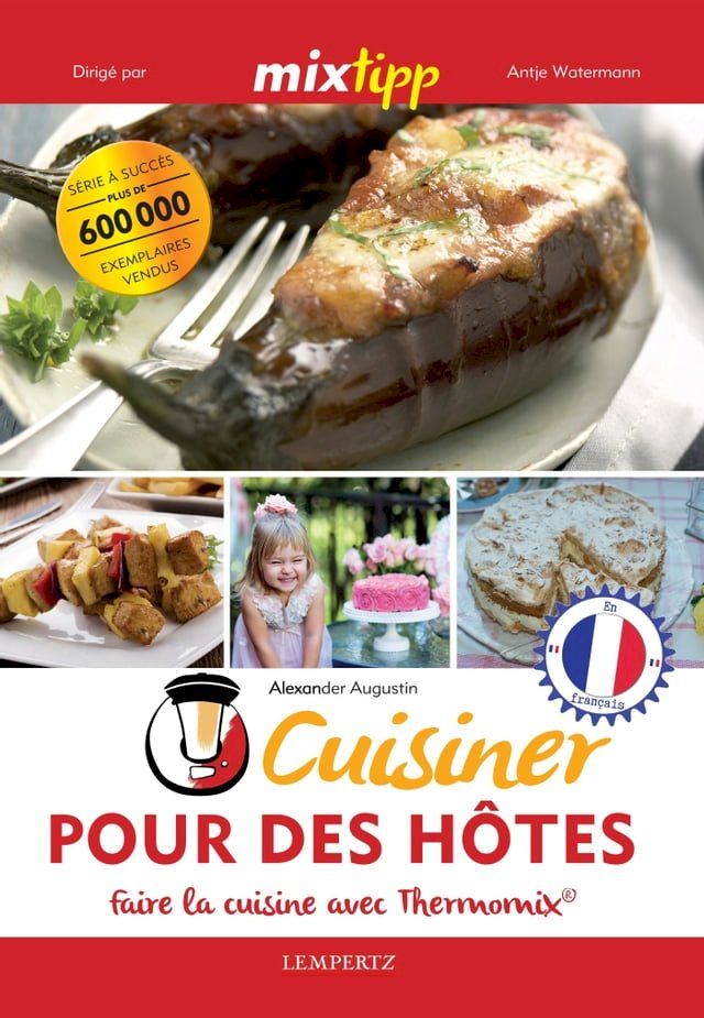  MIXtipp: Cuisiner Pour des Hôtes (francais)(Kobo/電子書)