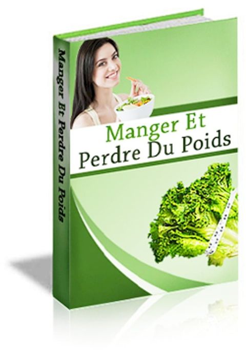 Bien Manger pour Perdre du Poids !(Kobo/電子書)