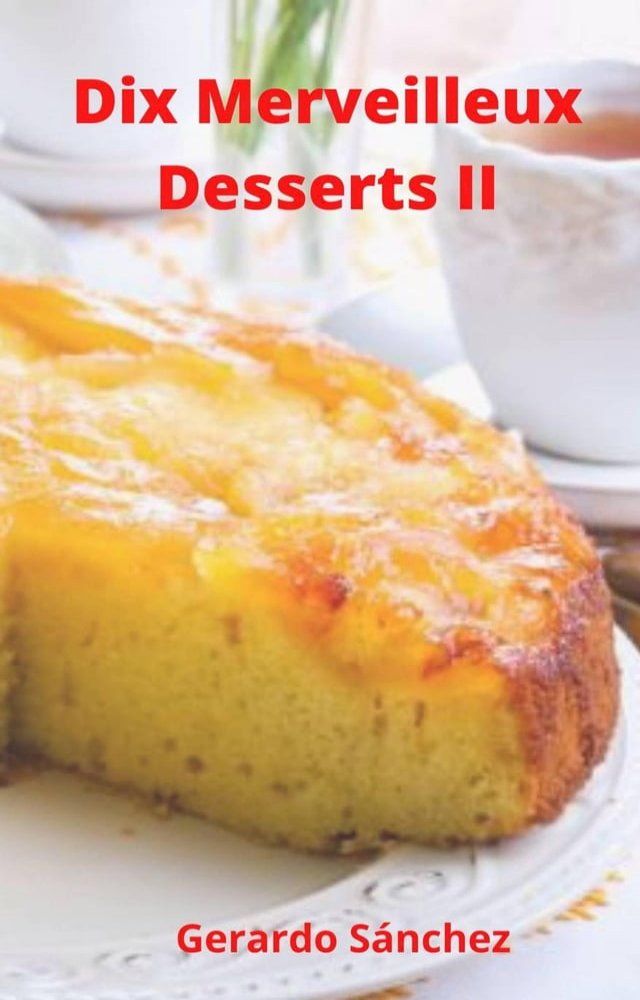  Dix Merveilleux Dessert II(Kobo/電子書)