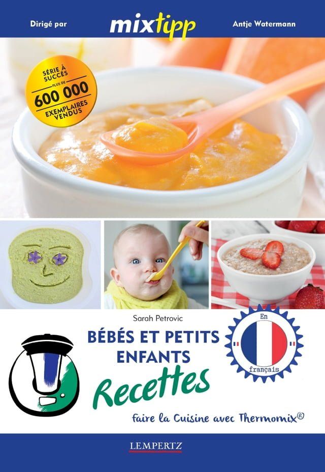  MIXtipp: B&eacute;b&eacute;s et petits enfants Recettes (francais)(Kobo/電子書)