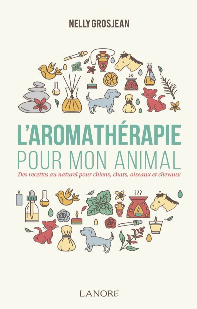  L’aromathérapie pour mon animal.(Kobo/電子書)