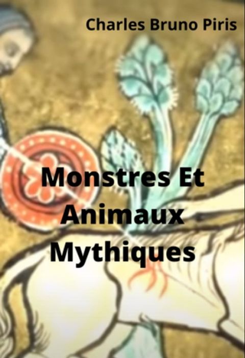 Monstres Et Animaux Mythiques(Kobo/電子書)